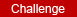 challenge